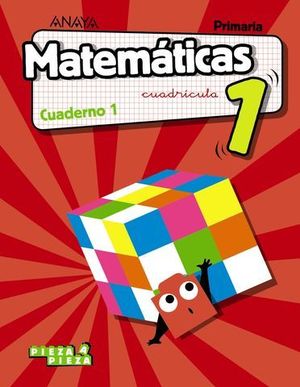 CUADERNO MATEMATICAS 1 EP  1 TRIMESTRE CUADRICULA PIEZA A PIEZA 2018