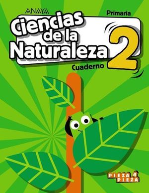 CUADERNO CIENCIAS NATURALEZA 2 EP PIEZA A PIEZA ED. 2018