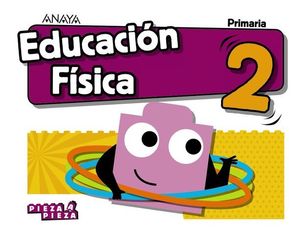 EDUCACION FISICA 2 EP PIEZA A PIEZA ED. 2018