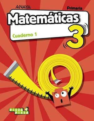 CUADERNO MATEMATICAS 3 EP  1 TRIMESTRE PIEZA A PIEZA ED. 2018