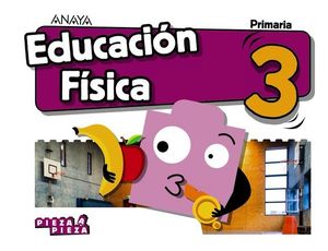 EDUCACION FISICA 3 EP PIEZA A PIEZA ED. 2018