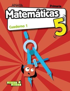 CUADERNO MATEMATICAS 5 EP  1 TRIMESTRE PIEZA A PIEZA ED. 2018