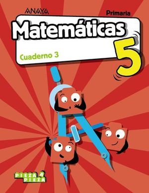 CUADERNO MATEMATICAS 5 EP  3 TRIMESTRES PIEZA A PIEZA ED. 2018