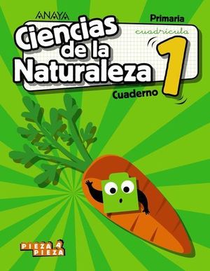 CUADERNO CIENCIAS NATURALEZA 1 EP CUADRICULA PIEZA A PIEZA ED. 2018