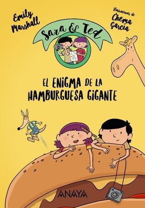 SARA & TED, DETECTIVES.  EL ENIGMA DE LA HAMBURGUESA GIGANTE