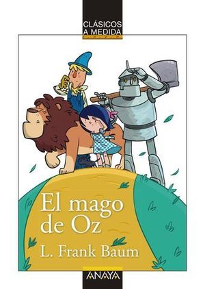 EL MAGO DE OZ.  CLASICOS A MEDIDA