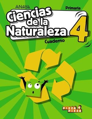 CUADERNO CIENCIAS DE LA NATURALEZA 4 EP PIEZA A PIEZA ED. 2019