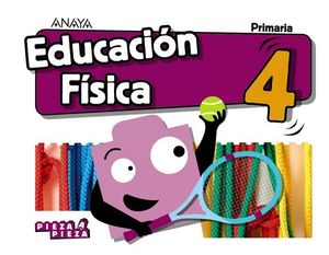 EDUCACION FISICA 4 EP PIEZA A PIEZA ED. 2019