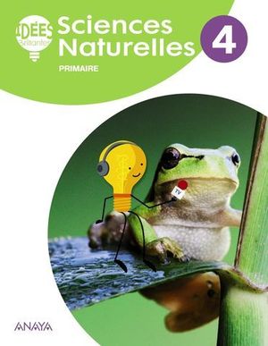 SCIENCES NATURELLES 4 EP ( FRANCES ) IDEES BRILLANTES ED. 2019