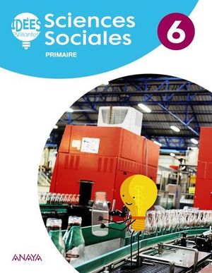 SCIENCES SOCIALES 6 EP ( FRANCES ) IDEES BRILLANTES ED. 2019