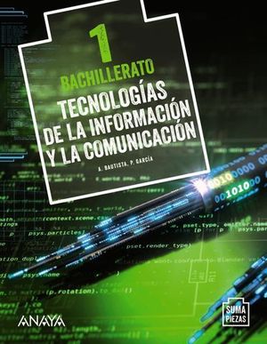 TECNOLOGIA DE LA INFOMACION 1 BACHILLER SUMA PIEZAS ED. 2020