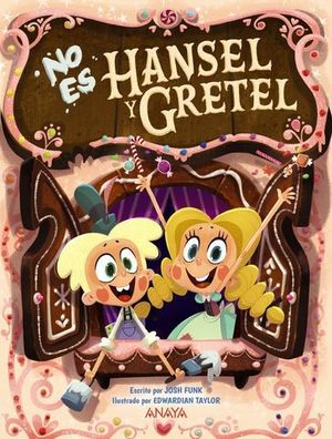 NO ES HANSEL Y GRETEL