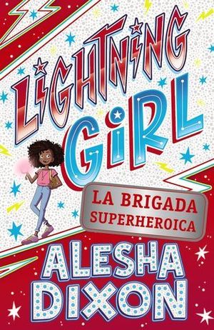 LIGHTNING GIRL 2.  LA BRIGADA SUPERHERICA