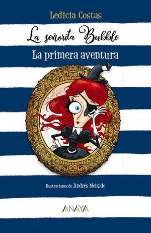 LA SEORITA BUBBLE.  LA PRIMERA AVENTURA