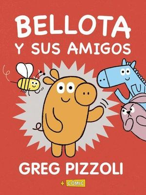 BELLOTA Y SUS AMIGOS