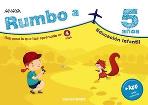 CUADERNO VACACIONES RUMBO A.... 5 AOS.  ED. 2020  ( 2 ED. INFANTIL )