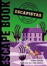 ESCAPISTAS:  LA MANSION DEL HORROR