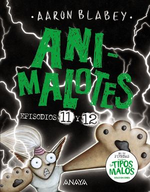 ANIMALOTES EPISODIOS 11 Y 12.  LOS TIPOS MALOS