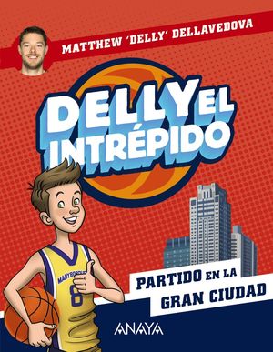 DELLY EL INTREPIDO 2.  PARTIDO EN LA GRAN CIUDAD