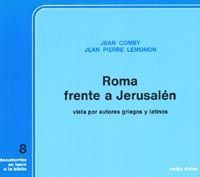 ROMA FRENTE A JERUSALEM VISTA POR AUTORES GRIEGOS Y LATINOS