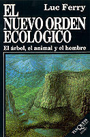 NUEVO ORDEN ECOLOGICO, EL EL ARBOL, EL ANIMAL Y EL HOMBRE.