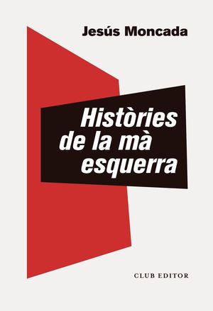 HIST�RIES DE LA M� ESQUERRA