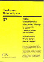 TEORIA FUNDAMENTADA GROUNDED THEORY. CUADERNOS METODOLOGICO N 37