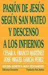PASION DE JESUS SEGUN SAN MATEO Y DESCENSO A LOS INFIERNOS