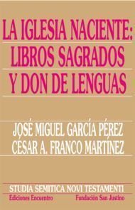 LA IGLESIA NACIENTE: LIBROS SAGRADOS Y DON DE LENGUAS