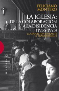 LA IGLESIA: DE LA COLABORACION A LA DISIDENCIA ( 1956-1975 )