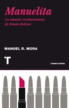 MANUELITA LA AMANTE REVOLUCIONARIA DE SIMON BOLIVAR