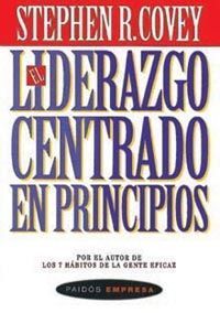 LIDERAZGO CENTRADO EN PRINCIPIOS, EL