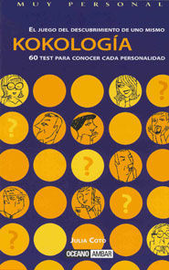 KOKOLOGIA. 60 TEST PARA CONOCER CADA PERSONALIDAD