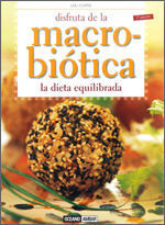 DISFRUTA DE LA MACROBIOTICA LA DIETA EQUILIBRADA 4� ED.