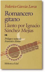ROMANCERO GITANO. LLANTO POR IGNACIO SANCHEZ MEJIAS.