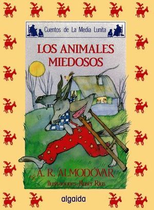 ANIMALES MIEDOSOS, LOS