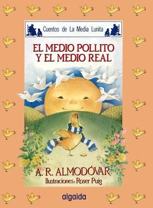 MEDIO POLLITO Y EL MEDIO REAL, EL