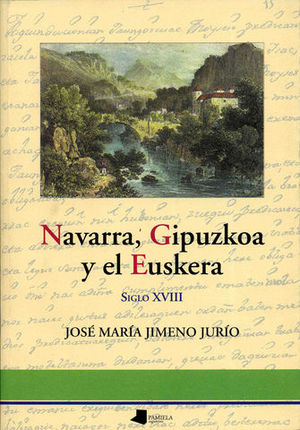 NAVARRA, GIPUZKOA Y EL ESUKERA SIGLO XVIII