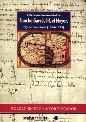 COLECCION DOCUMENTAL DE SANCHO GARCES III, EL MAYOR, REY DE PAMPLONA