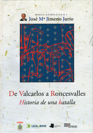 DE VALCARLOS A RONCESVALLES HISTORIA DE UNA BATALLA