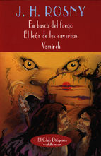 EN BUSCA DEL FUEGO - EL LEON DE LA CAVERNAS - VAMIREH