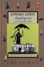 AMPHIGOREY (15 OBRAS ILUSTRADAS DE GOREY)