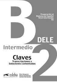 DELE B2 CLAVES TRANSCRIPCIONES Y SOLUCIONES