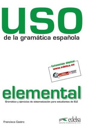 USO DE LA GRAMATICA ESPAOLA ELEMENTAL ED. 2011