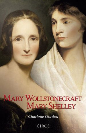 MARY WOLLSTONECRAFT MARY SHELLEY.