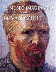 MUSEO IMAGINARIO DE VAN GOGH, EL