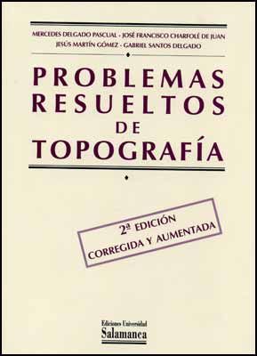PROBLEMAS RESUELTOS DE TOPOGRAFIA 2� ED