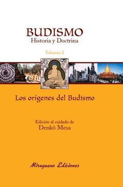 BUDISMO HISTORIA Y DOCTRINA VOL 1 ORIGENES DEL BUDISMO