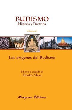 BUDISMO HISTORIA Y DOCTRINA VOL 1 ORIGENES DEL BUDISMO