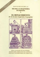 TECNICA INGENIERA EN ESPA�A I EL RENACIMIENTO 2� ED. 2009